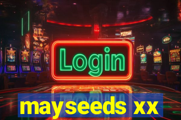 mayseeds xx